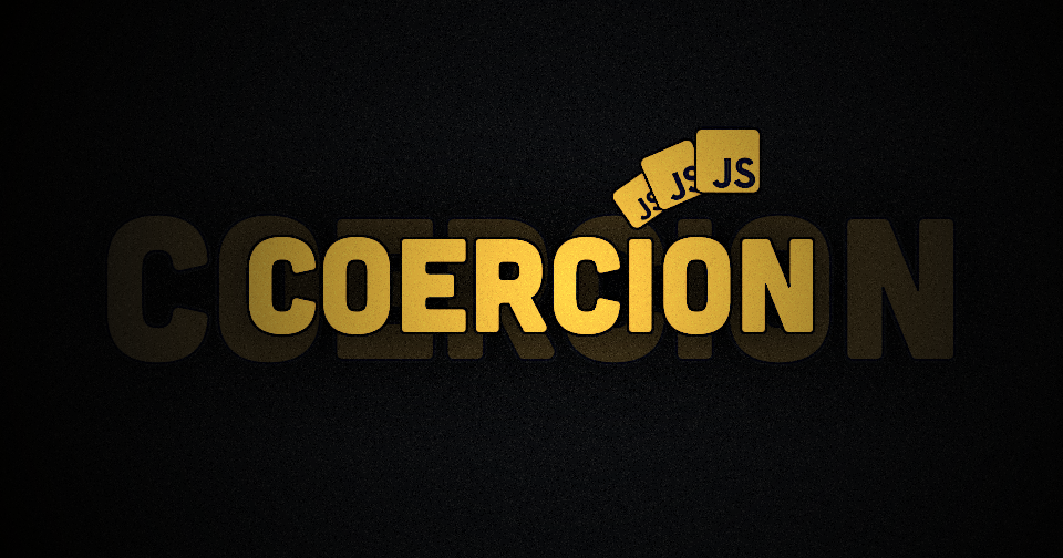 Coercion in JavaScript